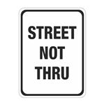 Street Not Thru Sign 18"x24"